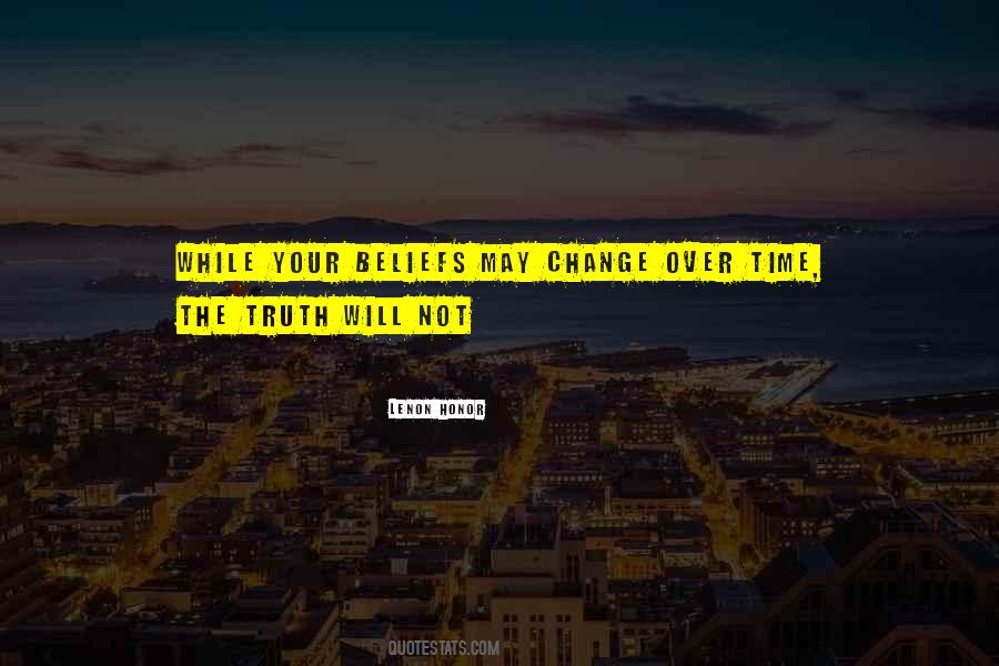 Change Your Beliefs Quotes #487052