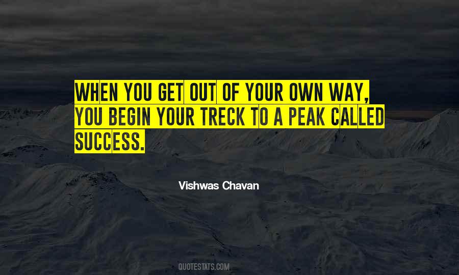 Get Out Of Your Own Way Quotes #1797495