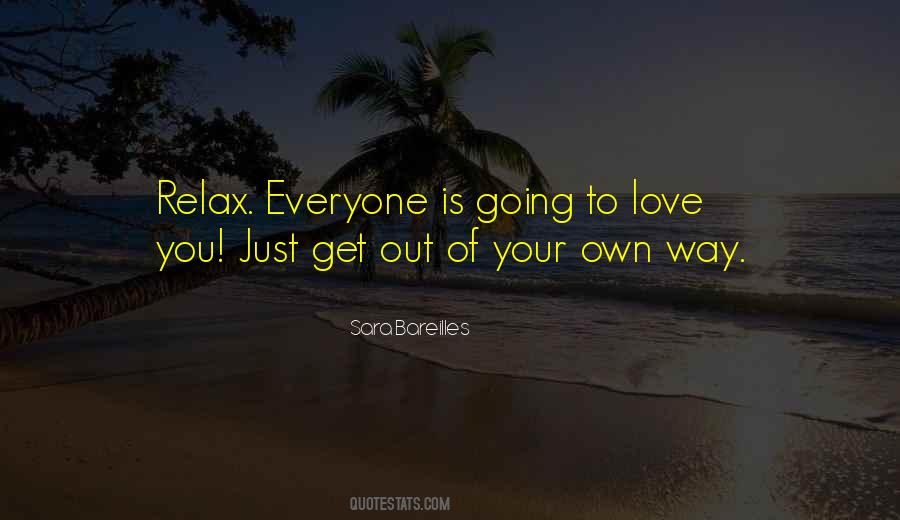 Get Out Of Your Own Way Quotes #333059