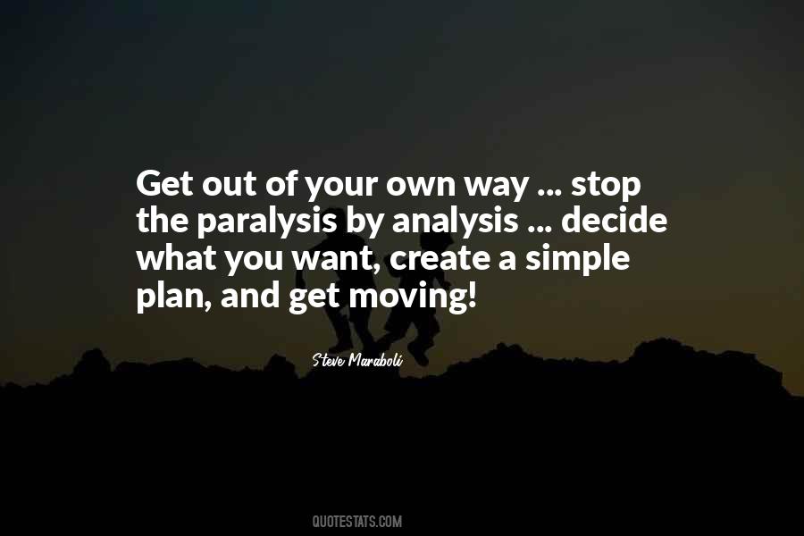 Get Out Of Your Own Way Quotes #414748