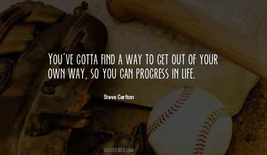 Get Out Of Your Own Way Quotes #65860