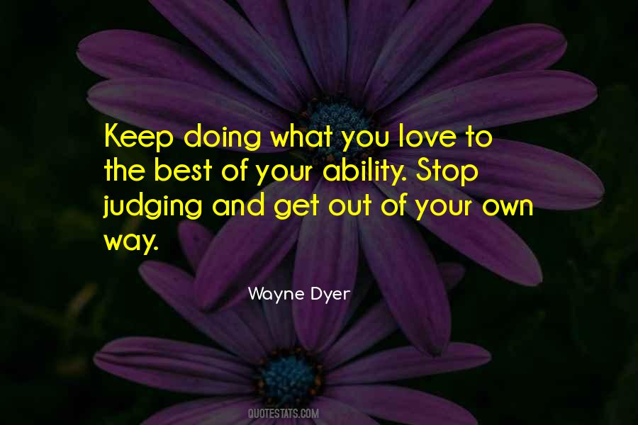 Get Out Of Your Own Way Quotes #832007
