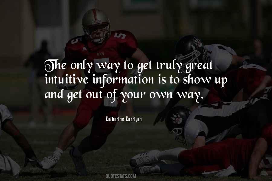 Get Out Of Your Own Way Quotes #905496