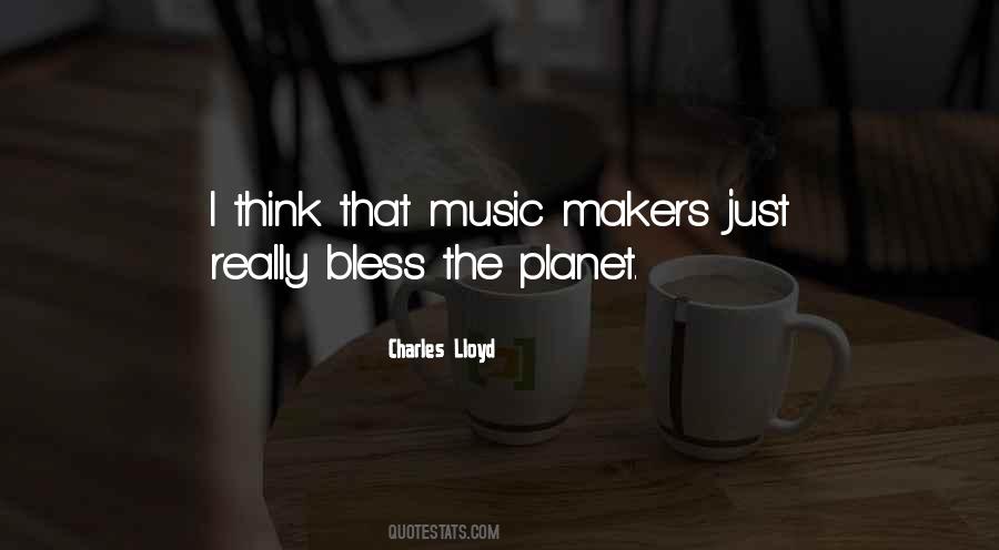 Quotes About Music Makers #893397