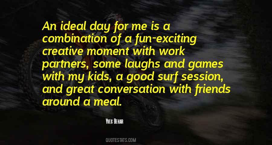 Quotes About A Good Day With Friends #1401652