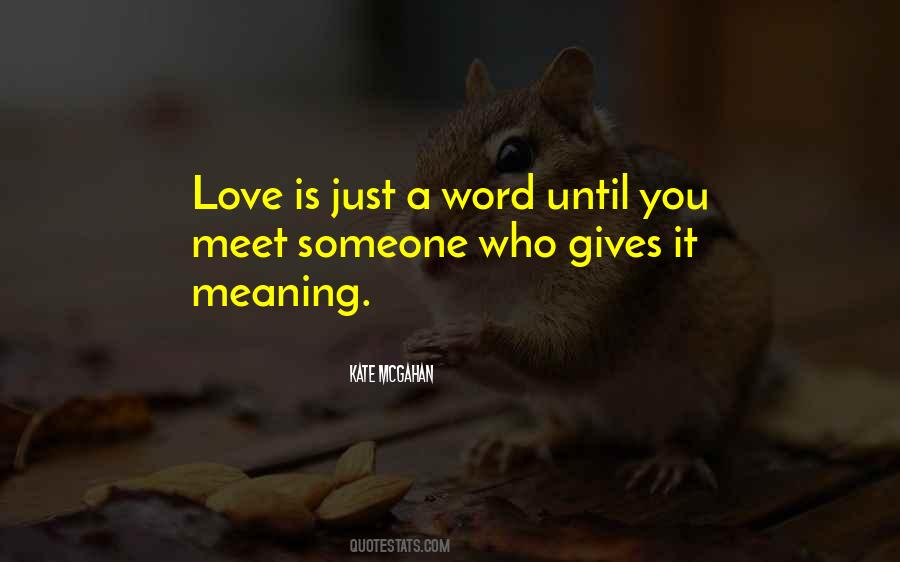 Quotes About Love Meaning #296614