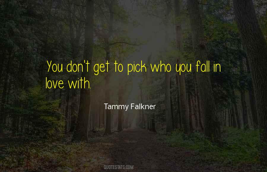Quotes About Who You Fall In Love With #1850115