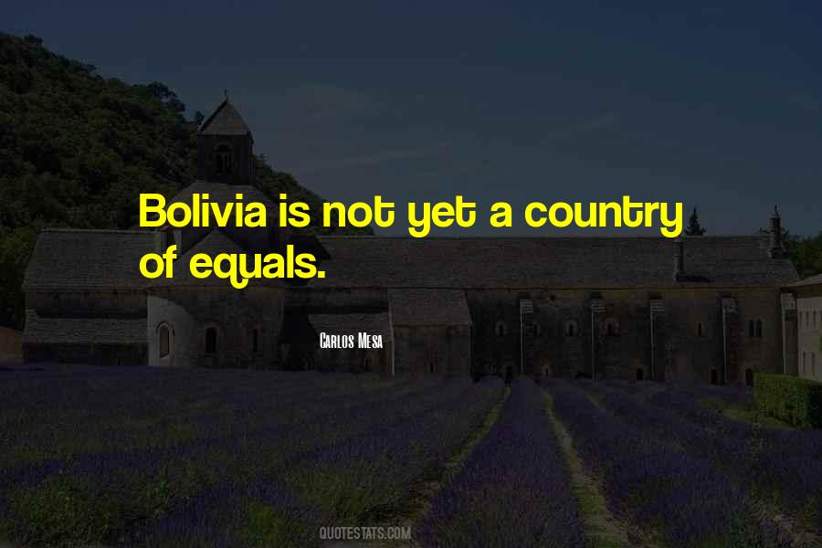 Quotes About Bolivia #1403218