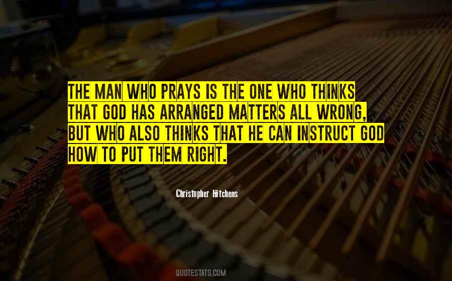 Quotes About A Man Who Prays #1060758