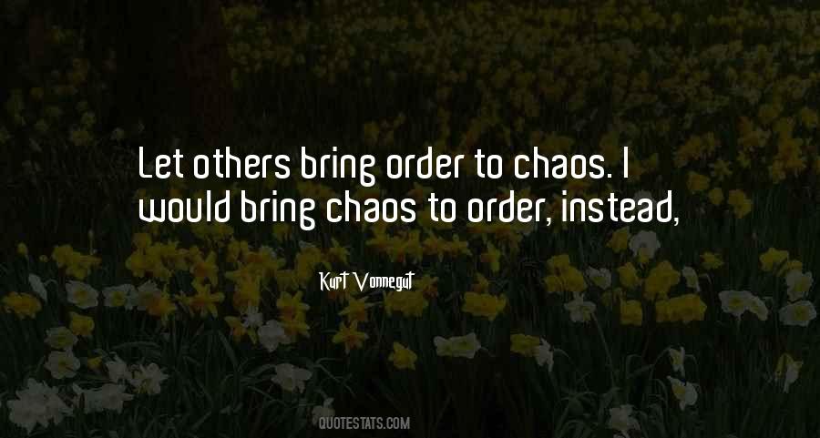 Chaos To Order Quotes #689276