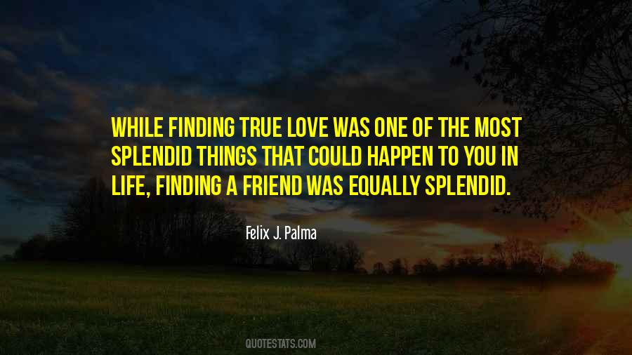 Quotes About True Love And Friendship #933025