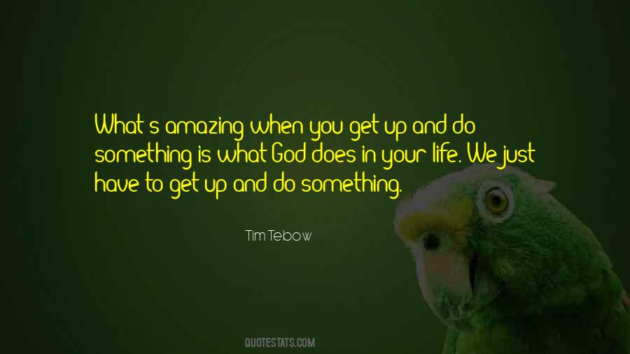 Get Up And Do Quotes #321008