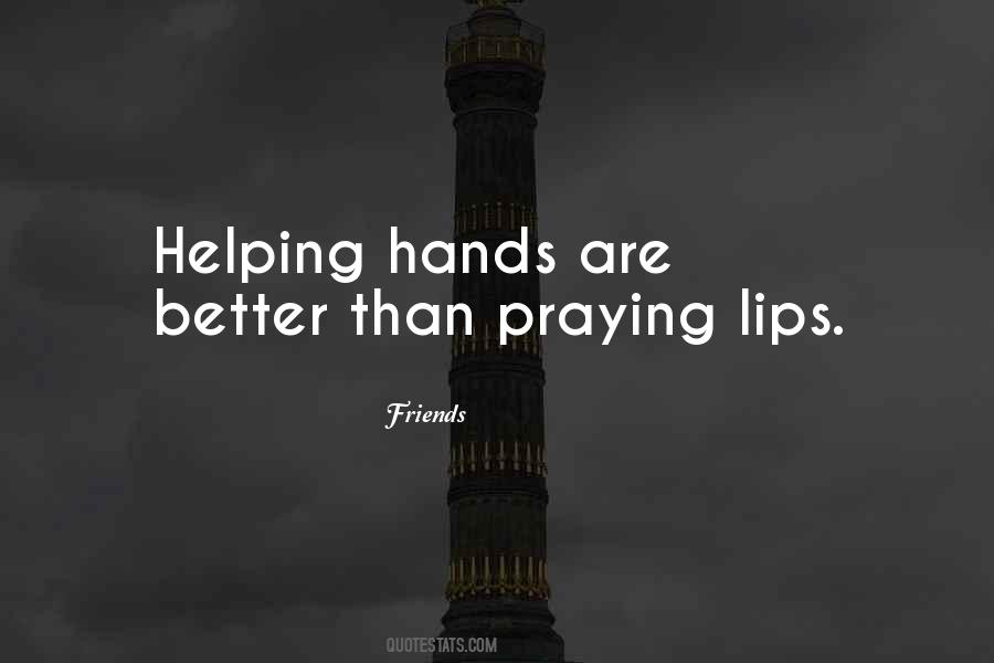 Quotes About Hands Helping #814420