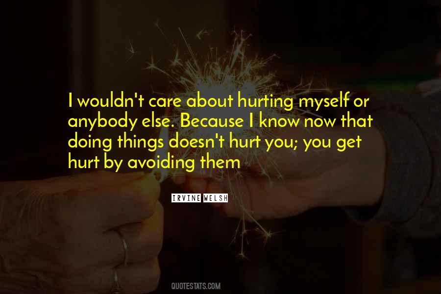 Things That Hurt Quotes #501477