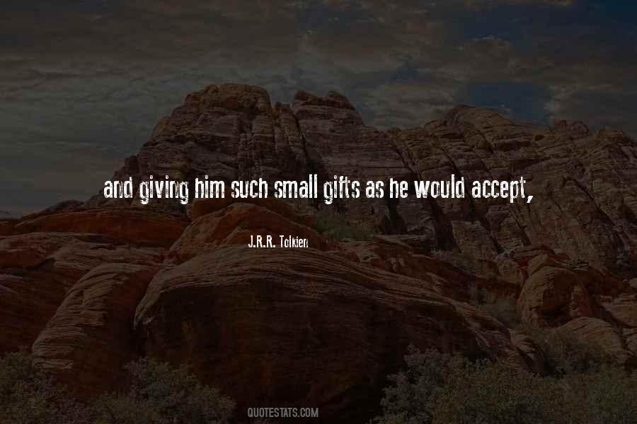 Quotes About Small Gifts #201781