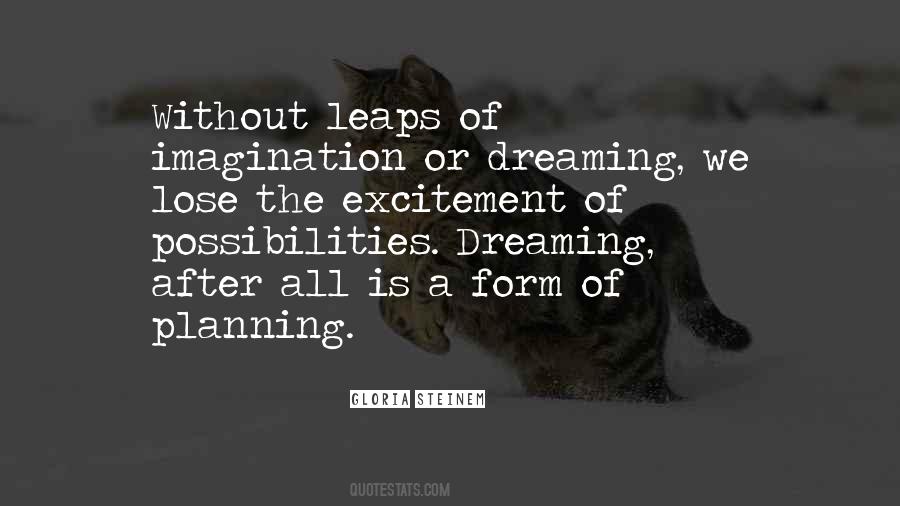 Quotes About Dreaming And Imagination #1452086