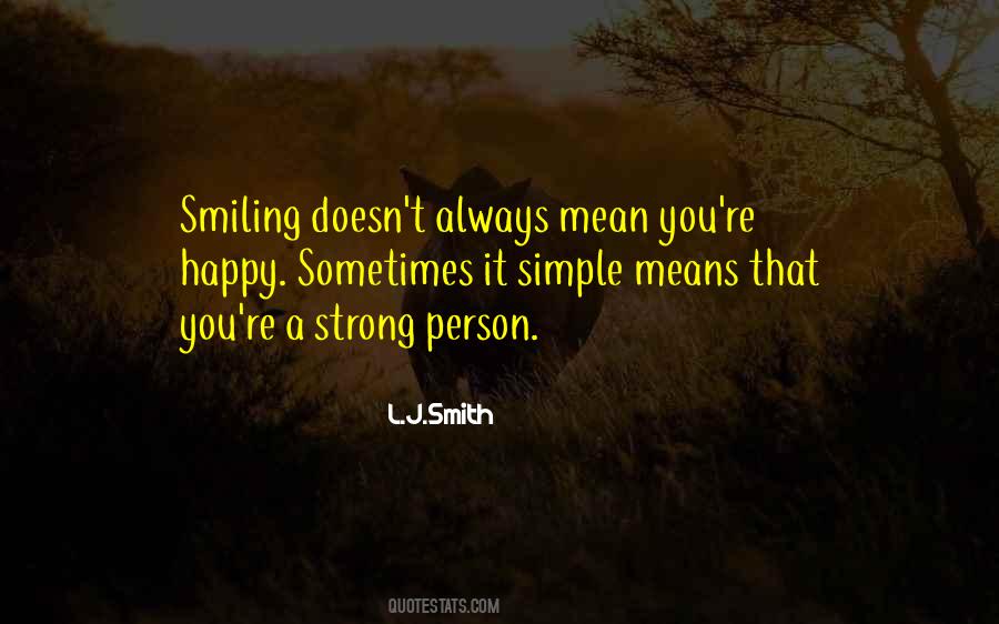 Quotes About Someone Always Smiling #383334