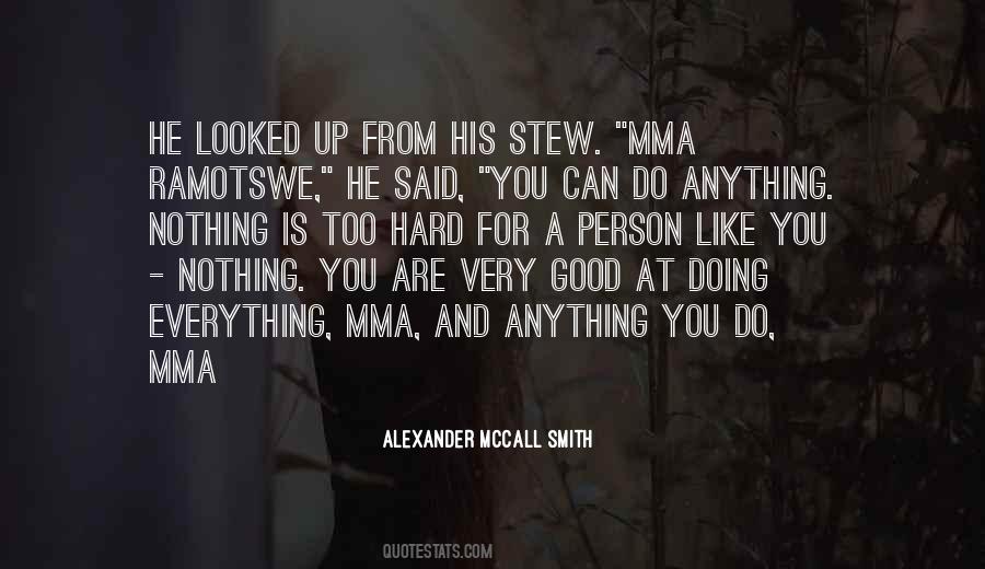 Anything You Do Quotes #953303