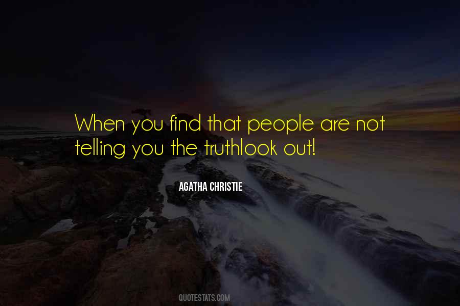 Quotes About Find Out The Truth #125412