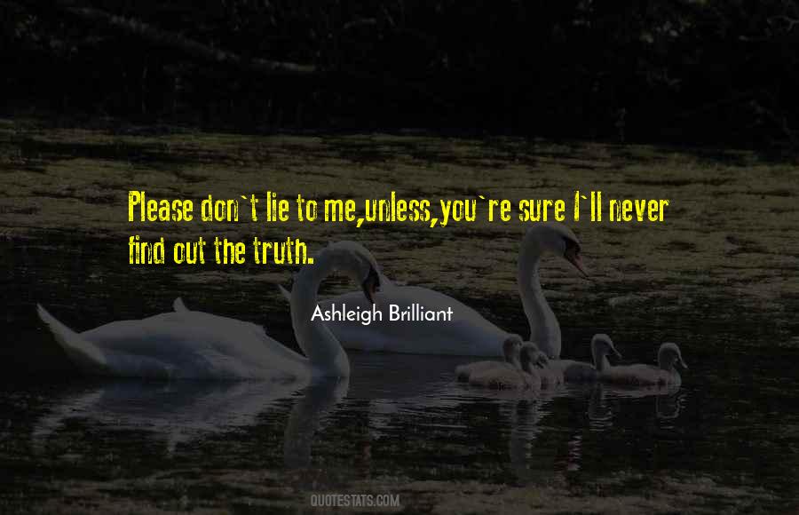 Quotes About Find Out The Truth #344392