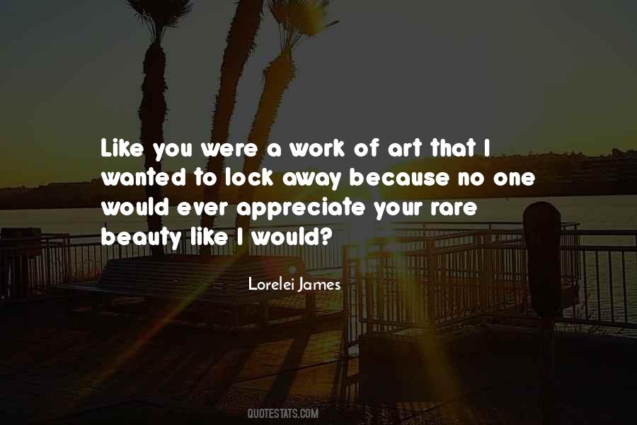 Appreciate Beauty Quotes #1015568
