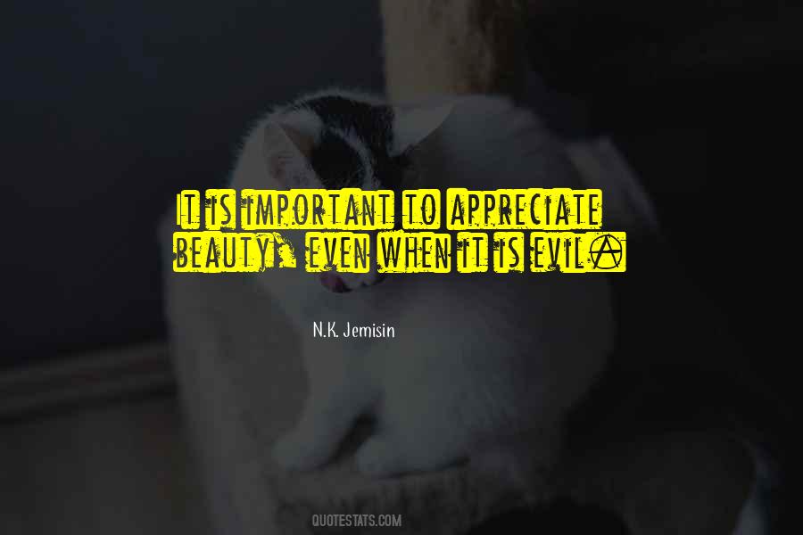 Appreciate Beauty Quotes #158119