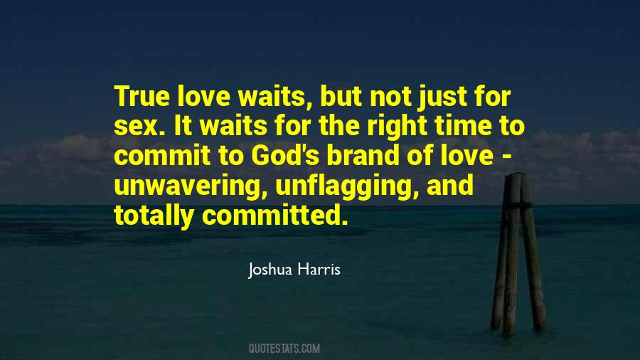 Quotes About True Love Waits #773649