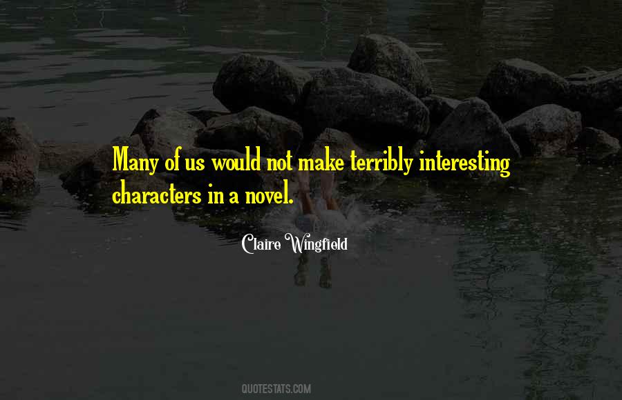 Characters In A Novel Quotes #187619