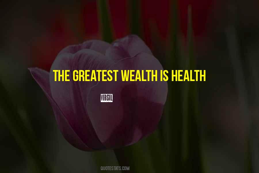 Greatest Wealth In Life Quotes #1102778