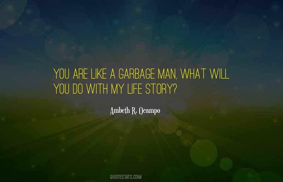 Quotes About Garbage Man #318485