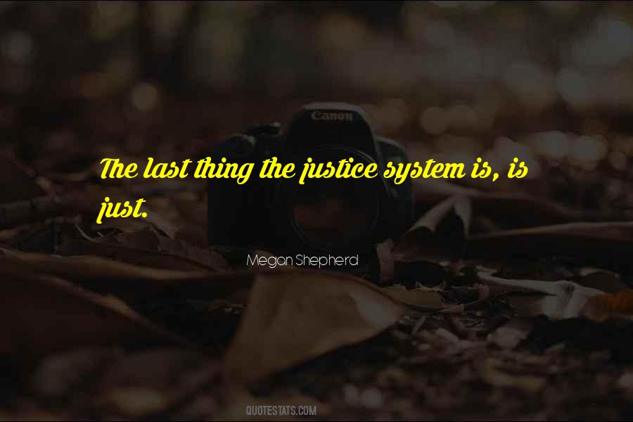 Quotes About The Justice System #1485011