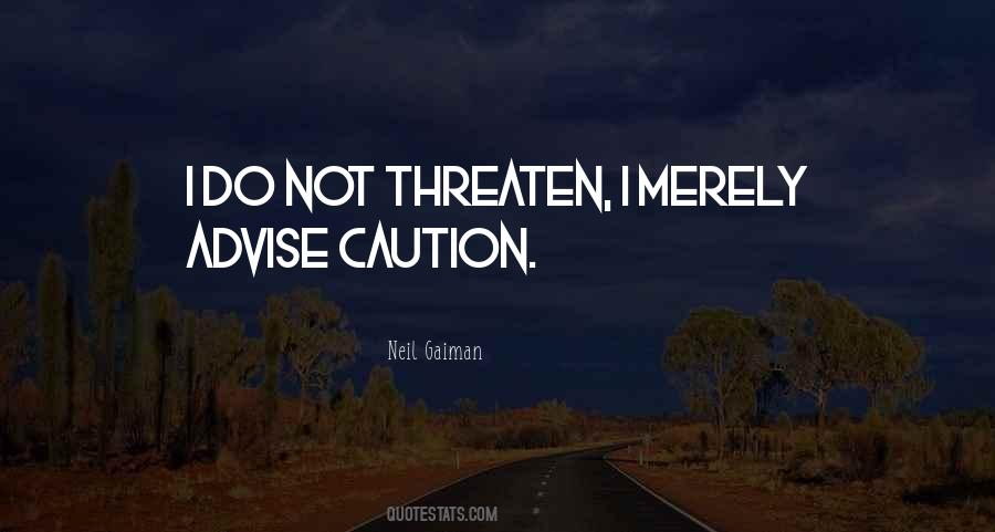 Quotes About Caution #1359379