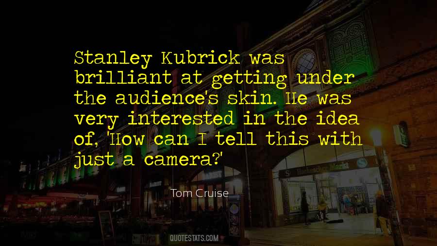 Quotes About Kubrick #1082570