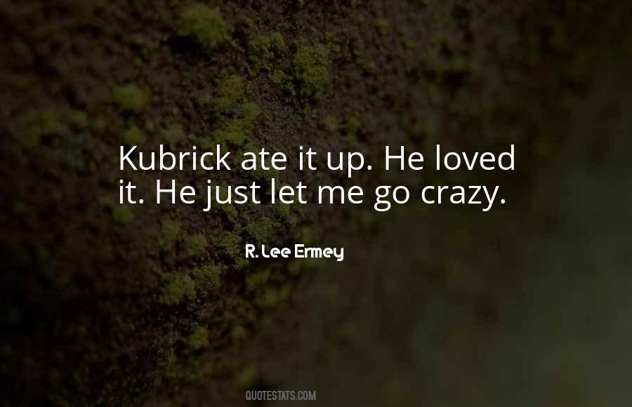 Quotes About Kubrick #892995