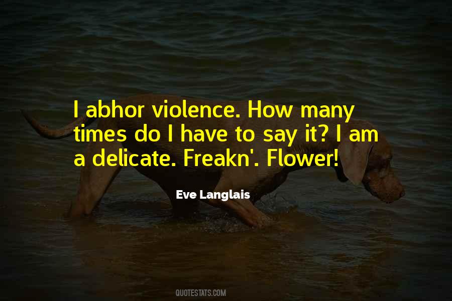 Quotes About Delicate Flower #498420