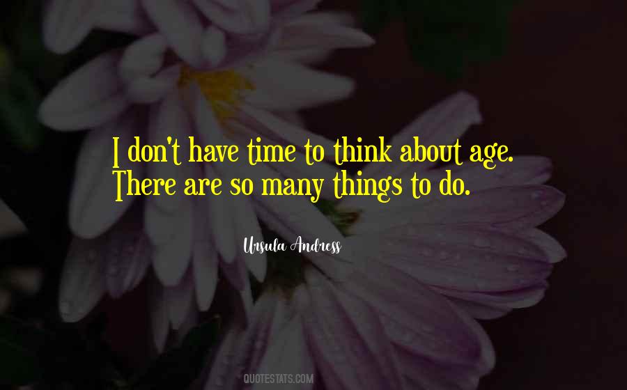 Quotes About I Don't Have Time #1419586