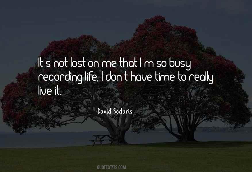 Quotes About I Don't Have Time #1659111