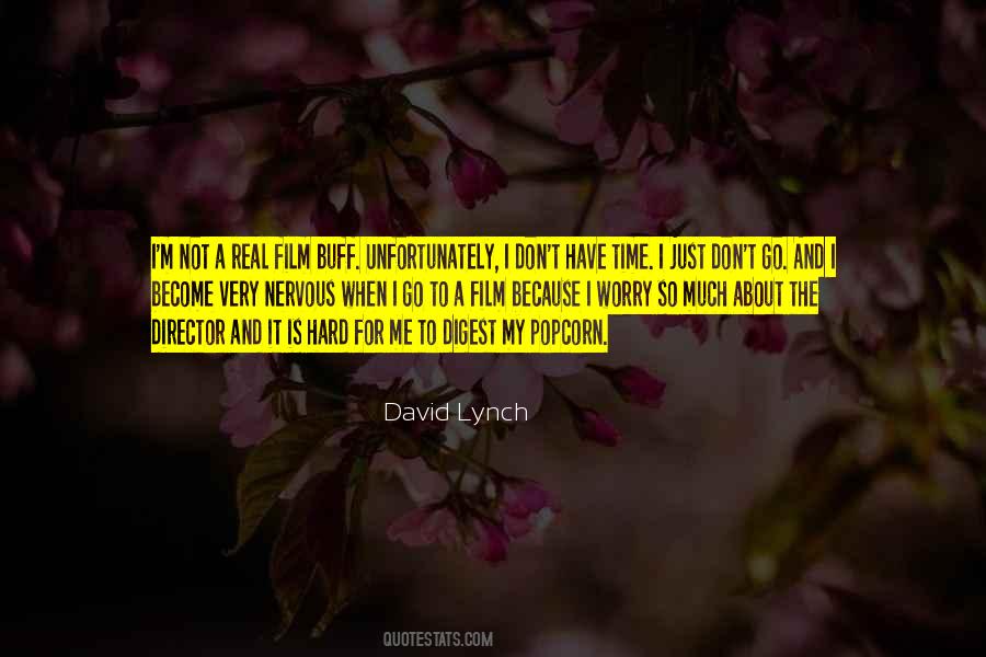 Quotes About I Don't Have Time #34912