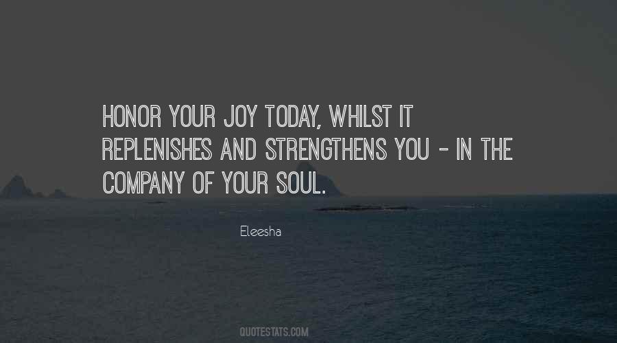 Joy In Your Soul Quotes #1045977