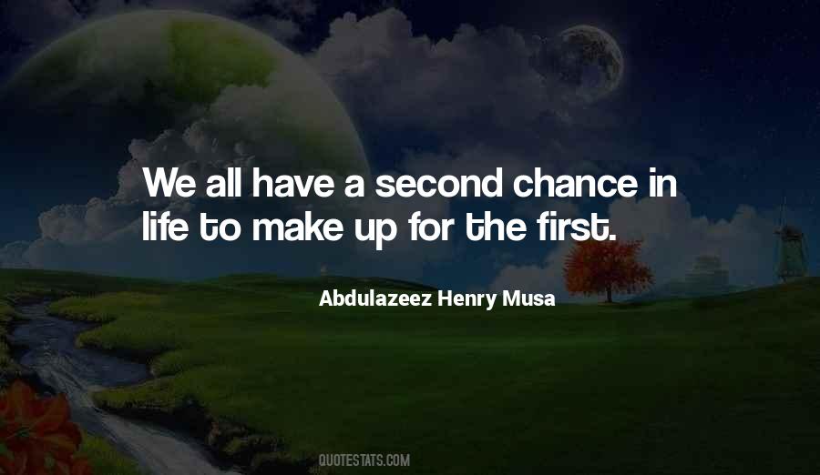 Quotes About Second Chance #1508029