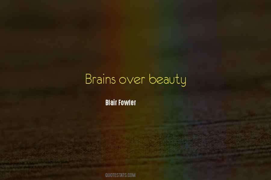 Quotes About Brains Over Beauty #1866388