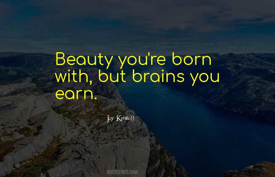 Quotes About Brains Over Beauty #35368