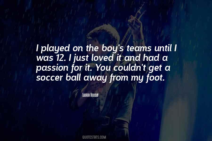Quotes About Soccer Passion #1183089