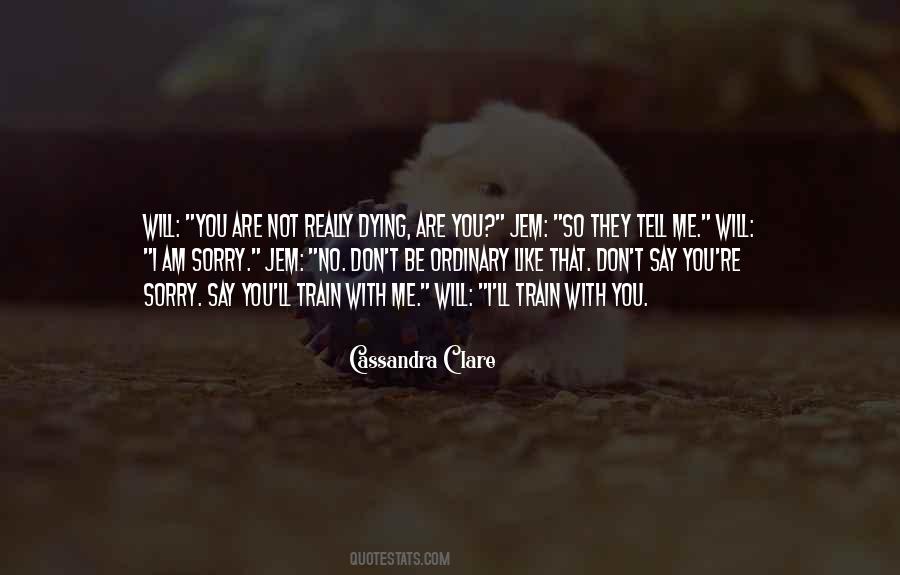 Quotes About I Am Sorry #1595510
