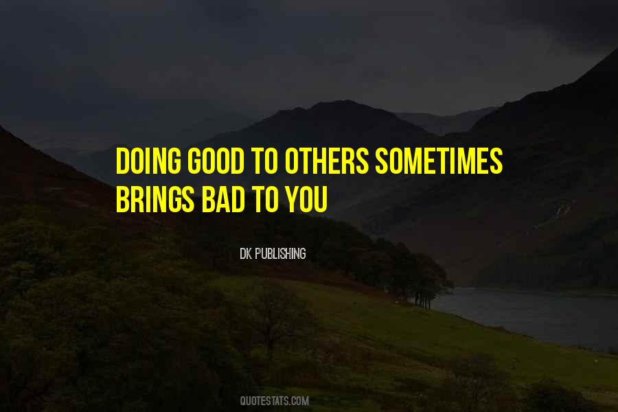 Quotes About Doing Good To Others #1150679