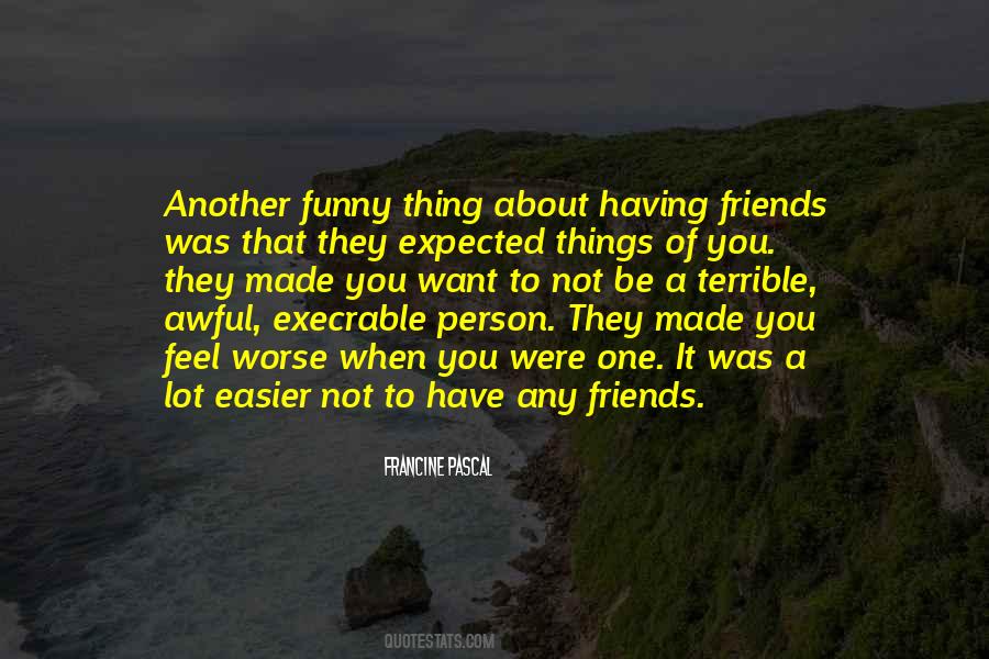 Quotes About Awful Friends #1053912