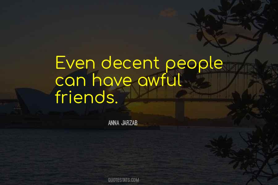 Quotes About Awful Friends #1442292