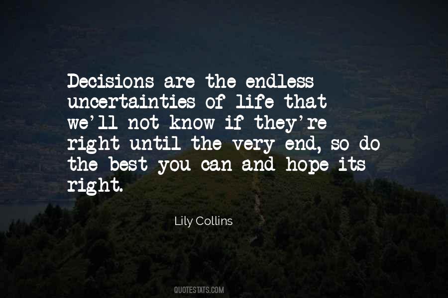 Quotes About The Uncertainty Of Life #1330644