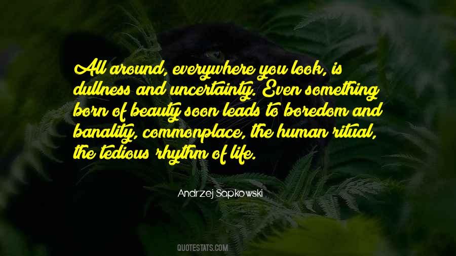 Quotes About The Uncertainty Of Life #1703751