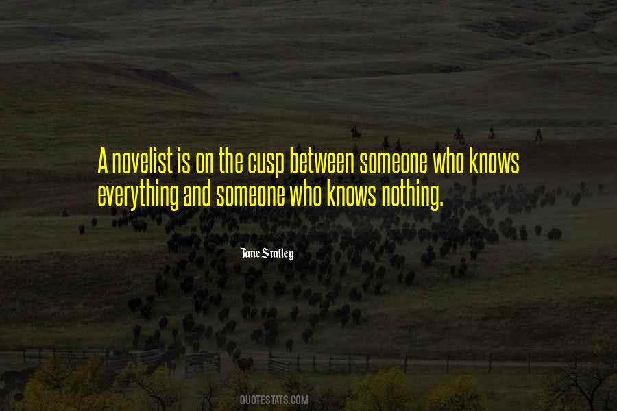 Quotes About Someone Who Knows Everything #486310
